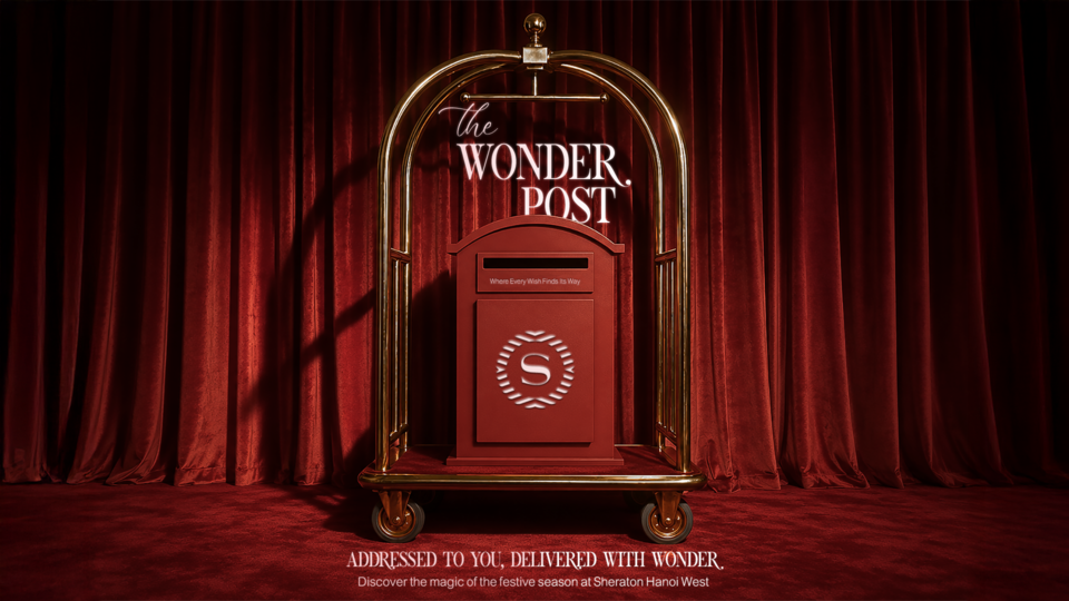 SHERATON HANOI WEST KHỞI ĐỘNG MÙA LỄ HỘI 2026 VỚI CHỦ ĐỀ “THE WONDER POST”